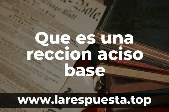 Que es la base impac 3 Que es una reccion aciso base