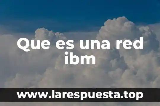Que es una red electrica mallada 3 Que es una red ibm
