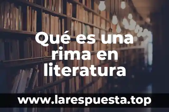 Qué es una rima en literatura
