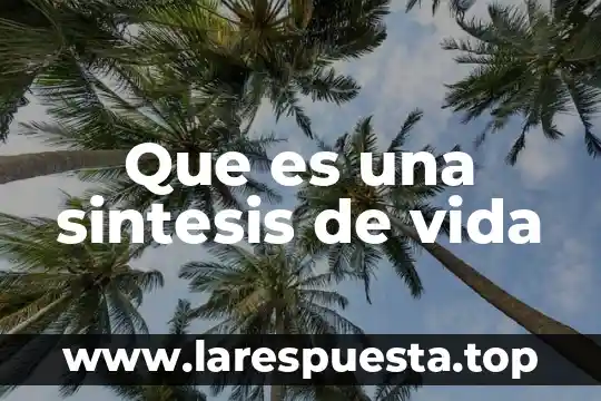 Que es sintesis organica yahoo 3 Que es una sintesis de vida