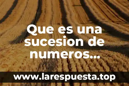 Sucesion que es y un ejemplo 5 Que es una sucesion de numeros triangulares