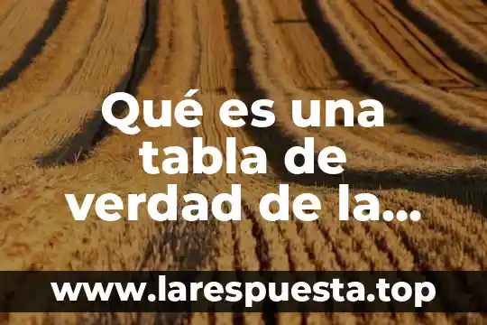 Qué es una tabla de verdad de la not