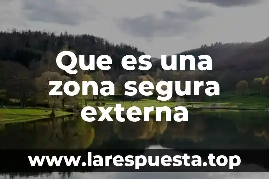 Que es una certificacion interna y externa 6 Que es una zona segura externa