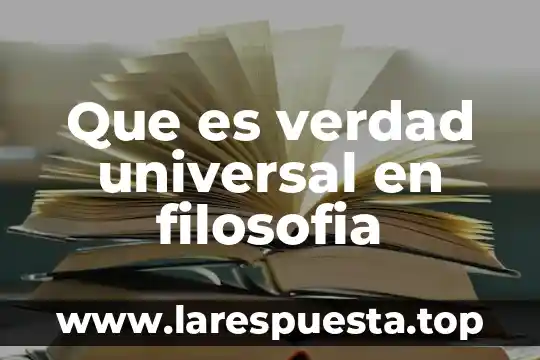 Que es el pensamiento mítico en filosofia 3 Que es verdad universal en filosofia