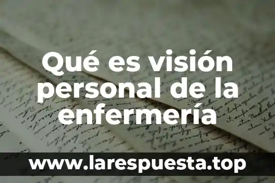 Qué es visión personal de la enfermería