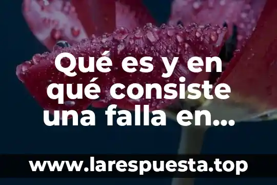 Qué es un código de falla de motor 5 Qué es y en qué consiste una falla en diseño