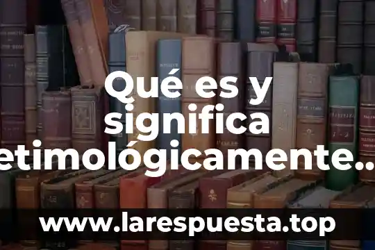 Qué es y significa etimológicamente química