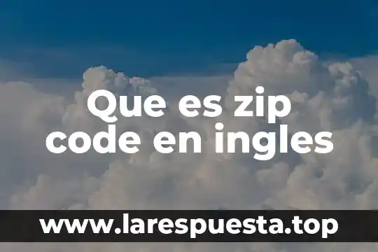 Que es zip code en ingles