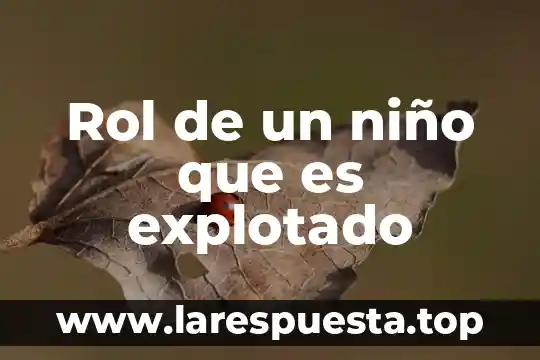 Que es la motricidad gruesa en el niño maternal 7 Rol de un niño que es explotado