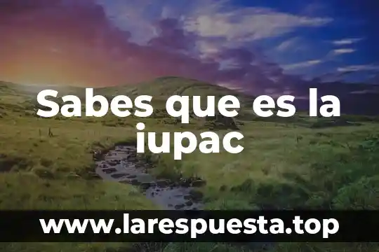 Sabes que es el teatro clasico 3 Sabes que es la iupac