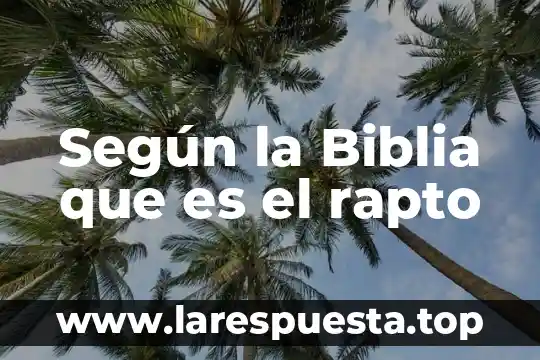 Que es la partida dobñ 8 Según la Biblia que es el rapto