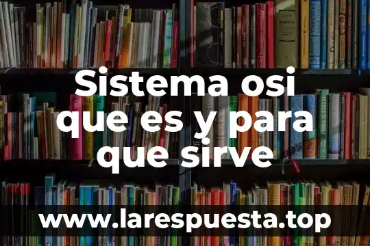 Que es el adobe y para que sirve 8 Sistema osi que es y para que sirve