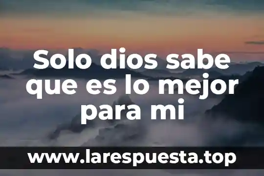 Que es un solo eje en la quimica 5 Solo dios sabe que es lo mejor para mi