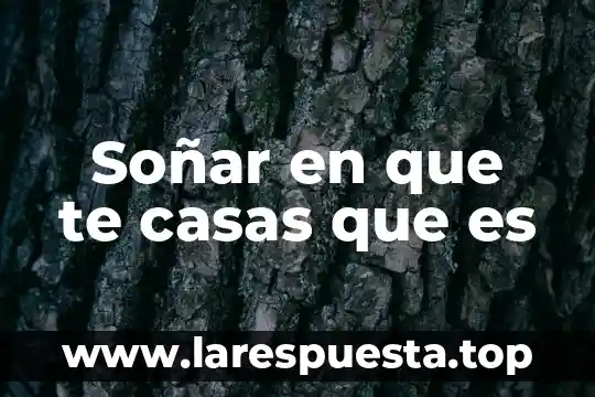 Que es la pintura para casas 5 Soñar en que te casas que es