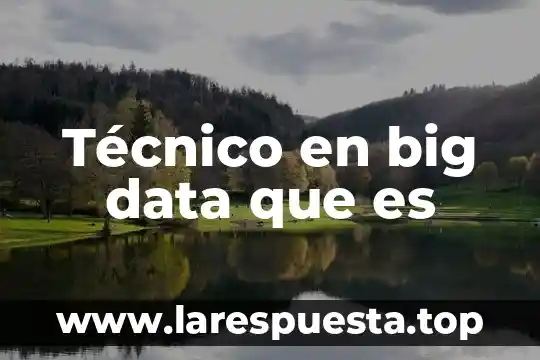 Que es el origen del universo teoria del big bang 5 Técnico en big data que es