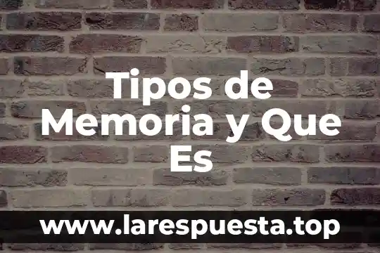 Que es una oracion y tipos de oracion 3 Tipos de Memoria y Que Es