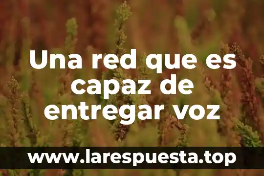 Que es la voz pasiva en una noticia yahoo 5 Una red que es capaz de entregar voz