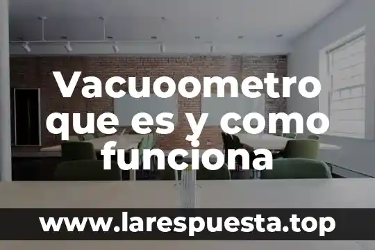 Que es y como funciona termonathor 3 Vacuoometro que es y como funciona