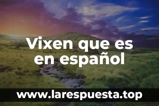 Vixen que es en español
