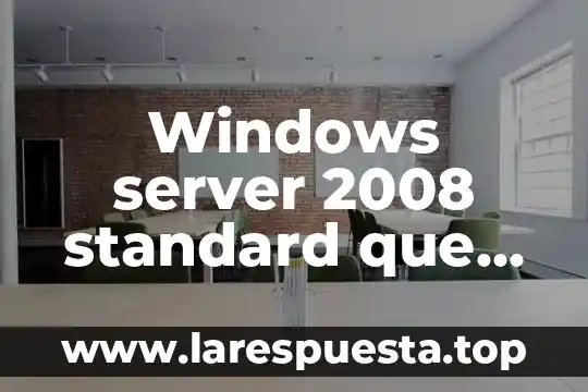 Actualizar para Microsoft Windows que es 3 Windows server 2008 standard que es