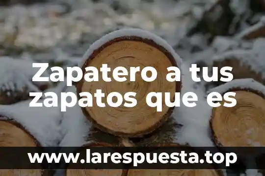 Cultura españa que es matrimonio cultural 5 Zapatero a tus zapatos que es